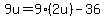 9u=9%282u%29-36