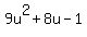 9u%5E2+%2B+8u+-+1