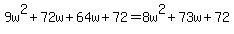 9w%5E2%2B72w%2B64w%2B72=8w%5E2%2B73w%2B72