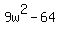 9w%5E2-64