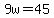 9w+=+45