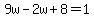 9w+-+2w+%2B+8++=+1