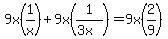 9x%281%2Fx%29+%2B+9x%281%2F%283x%29%29+=+9x%282%2F9%29