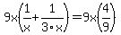 9x%281%2Fx%2B1%2F3x%29=9x%284%2F9%29