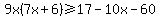 9x%287x%2B6%29%3E=17-10x-60