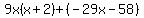 9x%28x%2B2%29%2B%28-29x-58%29