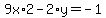 9x%2A2-2%2Ay=-1