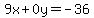 9x%2B0y=-36