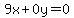 9x%2B0y=0