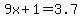 9x%2B1=3.7