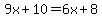 9x%2B10=6x%2B8