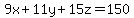 9x%2B11y%2B15z=150