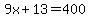 9x%2B13=400