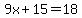 9x%2B15=18