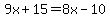 9x%2B15=8x-10