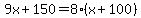 9x%2B150=8%28x%2B100%29