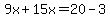 9x%2B15x=20-3