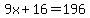 9x%2B16=196