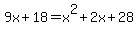9x%2B18=x%5E2%2B2x%2B28