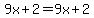 9x%2B2=9x%2B2