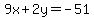 9x%2B2y=-51