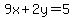 9x%2B2y=5