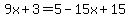 9x%2B3=5-15x%2B15