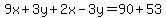 9x%2B3y%2B2x-3y=90%2B53