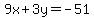 9x%2B3y=-51