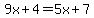9x%2B4=5x%2B7