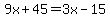 9x%2B45=3x-15
