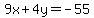 9x%2B4y=+-55