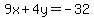 9x%2B4y=-32