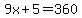 9x%2B5=360