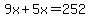 9x%2B5x=252