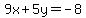 9x%2B5y=-8