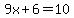 9x%2B6=10