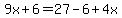 9x%2B6=27-6%2B4x