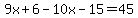 9x%2B6-10x-15=+45