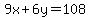 9x%2B6y=108