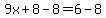 9x%2B8-8=6-8