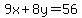 9x%2B8y=56