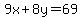 9x%2B8y=69