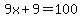 9x%2B9=100