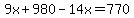 9x%2B980-14x=770