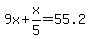 9x%2Bx%2F5=55.2