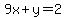 9x%2By=2