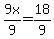 9x%2F9=18%2F9