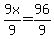 9x%2F9=96%2F9