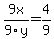 9x%2F9y=4%2F9